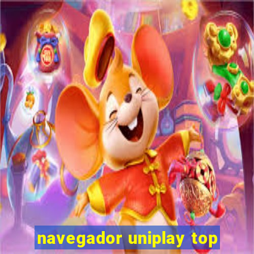 navegador uniplay top